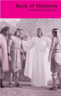 Book of Mormon Class Member Study Guide Comments and Suggestions Your Comments and Suggestions About This Study Guide Would Be Appreciated