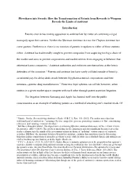 How the Transformation of Patents from Rewards to Weapons Reveals the Limits of Antitrust
