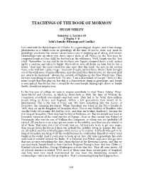 TEACHINGS of the BOOK of MORMON HUGH NIBLEY Semester 1, Lecture 18 2 Nephi 3–8 Lehi’S Family: Blessings and Conflict