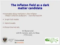 The Inflaton Field As a Dark Matter Candidate
