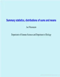 Summary Statistics, Distributions of Sums and Means