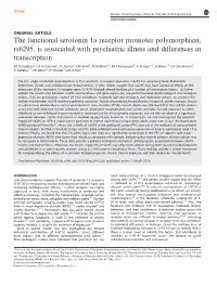 The Functional Serotonin 1A Receptor Promoter Polymorphism, Rs6295, Is Associated with Psychiatric Illness and Differences in Transcription