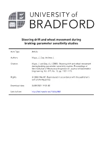 Steering Drift and Wheel Movement During Braking: Parameter Sensitivity Studies