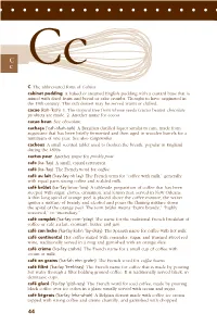 C the Abbreviated Form of Celsius. Cabinet Pudding a Baked Or