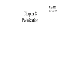 Chapter 8 Polarization