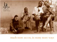 Much More Access, in Many More Ways Dear Friends, Later We Coordinated Their Getting Low-Cost Tablets It’S Been a Busy Year for Hesperian