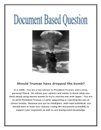 Should Truman Have Dropped the Bomb?