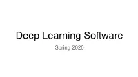 Deep Learning Software Spring 2020 Today