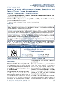 Disorders of Sexual Differentiation: a Study on the Incidence and Types of Female Pseudo Hermaphrodites J.Radhika *1, C.Bhuvaneswari 2, Arudyuti Chowdhury 3