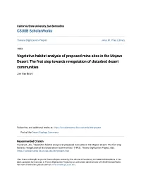 Vegetative Habitat Analysis of Proposed Mine Sites in the Mojave Desert: the First Step Owart Ds Revegetation of Disturbed Desert Communities