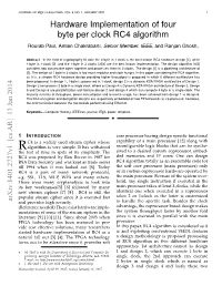 Hardware Implementation of Four Byte Per Clock RC4 Algorithm Rourab Paul, Amlan Chakrabarti, Senior Member, IEEE, and Ranjan Ghosh