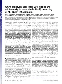 NLRP1 Haplotypes Associated with Vitiligo and Autoimmunity Increase Interleukin-1Β Processing Via the NLRP1 Inﬂammasome