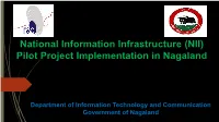Pilot Project Implementation in Nagaland