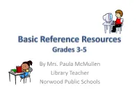 Reference Resources Are Print, and Some Are Online