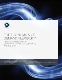 The Economics of Demand Flexibility How “Flexiwatts” Create Quantifiable Value for Customers and the Grid