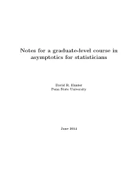 Notes for a Graduate-Level Course in Asymptotics for Statisticians