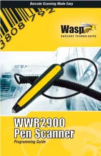 Programming Guide 1400 10Th Street Plano, TX 75074 0308 US Pen Scanner Programming Guide Wasp Barcode Technologies