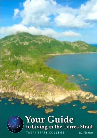 Your Guide to Living in the Torres Strait TAGAI STATE COLLEGE 2021 Edition Your Guide to Living in the Torres Strait – 2021 Edition