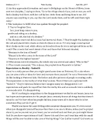 21 As They Approached Jerusalem and Came to Bethphage on the Mount of Olives, Jesus Sent Two Disciples, 2 Saying to Them