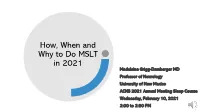 How, When and Why to Do MSLT in 2021