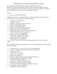 CHECKLIST for CONCENTRATION in MEDIEVAL STUDIES the Concentration in Medieval Studies Requires Completing a Total of 6 Units
