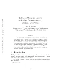 Let Loop Quantum Gravity and Affine Quantum Gravity Examine Each Other