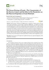 The Freeze-Drying of Foods—The Characteristic of the Process Course and the Eﬀect of Its Parameters on the Physical Properties of Food Materials