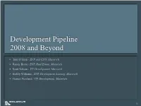 Development Pipeline 2008 and Beyond