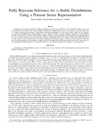 Fully Bayesian Inference for Α-Stable Distributions Using a Poisson Series Representation Tatjana Lemke, Marina Riabiz and Simon J