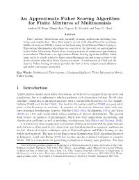 An Approximate Fisher Scoring Algorithm for Finite Mixtures of Multinomials Andrew M