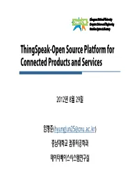 Thingspeak-Open Source Platform for Connected Products and Services