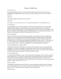 Glossary of Bond Terms Accrued Interest Interest Deemed to Be Earned on a Security but Not Yet Paid to the Investor