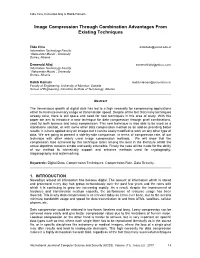 Image Compression Through Combination Advantages from Existing Techniques