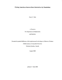 Pricing American Interest Rate Derivatives by Simulation