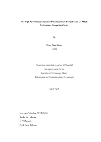 The High Performance Linpack (HPL) Benchmark Evaluation on UTP High Performance Computing Cluster by Wong Chun Shiang 16138 Diss