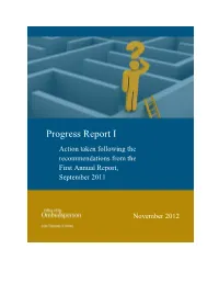 Progress Report I Action Taken Following the Recommendations from the First Annual Report, September 2011