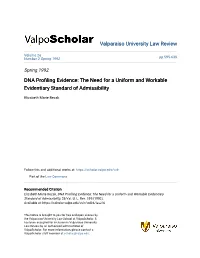 DNA Profiling Evidence: the Need for a Uniform and Workable Evid DNA PROFILING EVIDENCE: the NEED for a UNIFORM and WORKABLE EVIDENTIARY STANDARD of ADMISSIBILITY