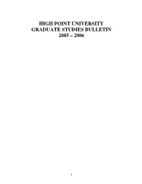 High Point University Graduate Studies Bulletin 2005 – 2006