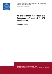An Evaluation of Tensorflow As a Programming Framework for HPC Applications