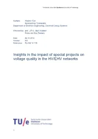 Insights in the Impact of Special Projects on Voltage Quality in the HV/EHV Networks