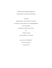 Personalized Smart Residency with Human Activity Recognition a Thesis Submitted to the Graduate School in Partial Fulfillment Of