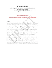 A Globus Primer Or, Everything You Wanted to Know About Globus, but Were Afraid to Ask Describing Globus Toolkit Version 4