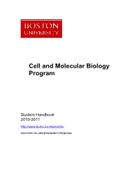 Cell and Molecular Biology Program, You Will Be Expected to Rotate Through Three to Four Laboratories During the Year