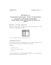 Exclusive Or. Compound Statements. Order of Operations. Logically Equivalent Statements