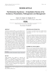 Fat Embolism Syndrome – a Qualitative Review of Its Incidence, Presentation, Pathogenesis and Management