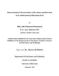 Physicochemical Characteristics of Bee Honey and Detection of Its Adulteration in Khartoum State