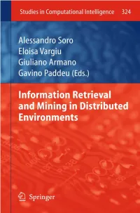Information Retrieval and Mining in Distributed Environments Studies in Computational Intelligence,Volume 324 Editor-In-Chief Prof