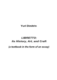 Yuri Dimitrin LIBRETTO: Its History, Art, and Craft (A Textbook in the Form Of