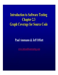 Introduction to Software Testing Chapter 2.3 Graph Coverage for Source Code