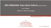 NEO-FREUDIANS: Harry Stack-Sullivan (Lecture Series-2)